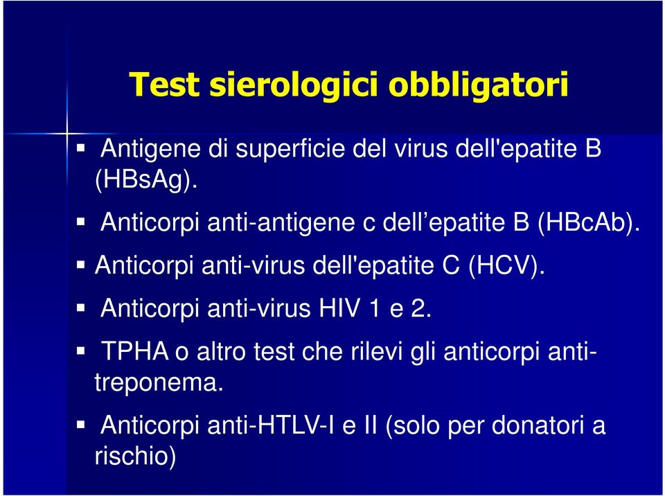 Anticorpi anti-virus dell'epatite C (HCV). Anticorpi anti-virus HIV 1 e 2.