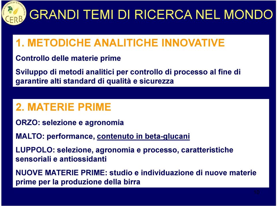 fine di garantire alti standard di qualità e sicurezza 2.