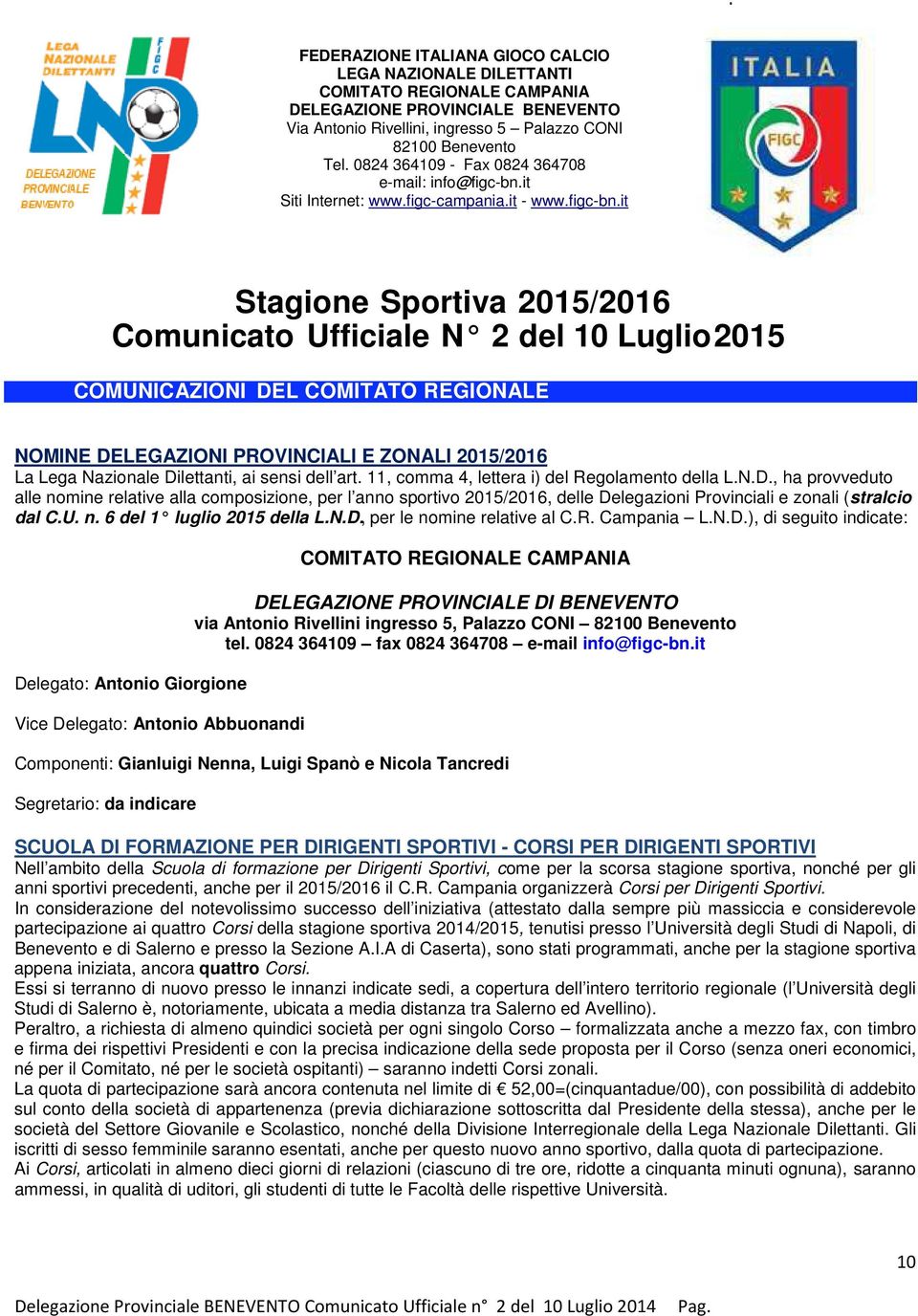 it Siti Internet: www.figc-campania.it - www.figc-bn.