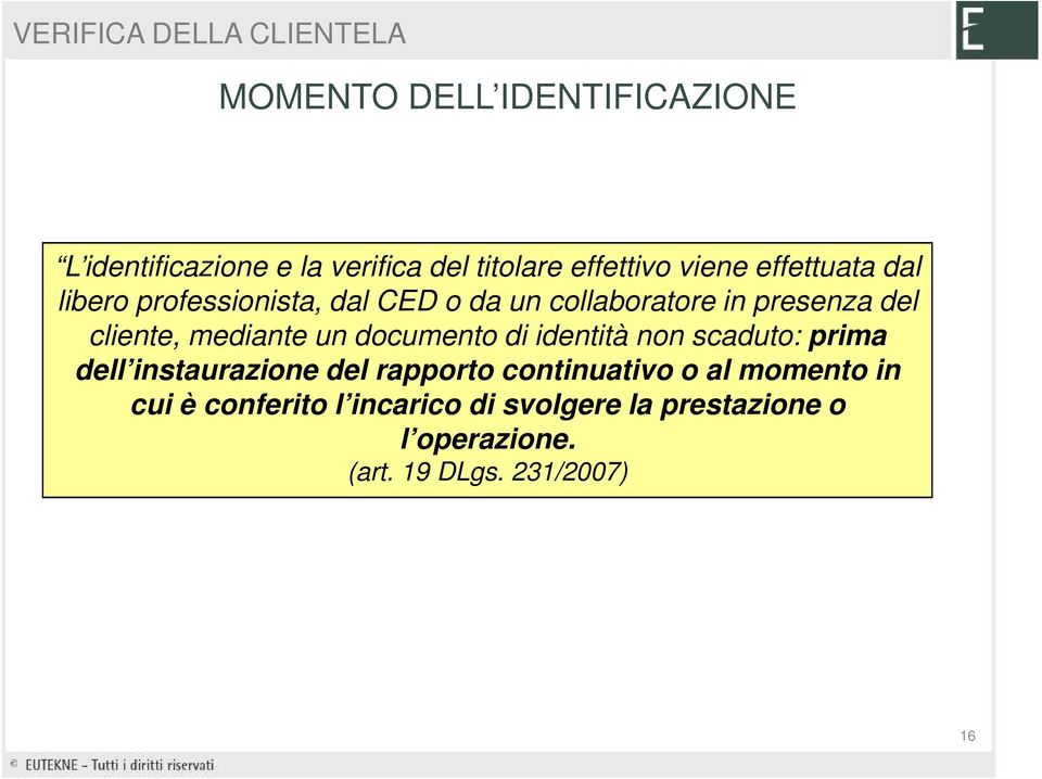 cliente, mediante un documento di identità non scaduto: prima dell instaurazione del rapporto