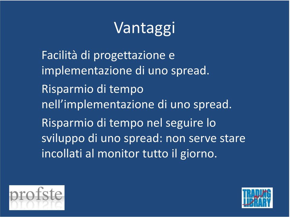 Risparmio di tempo nell implementazione di  Risparmio di