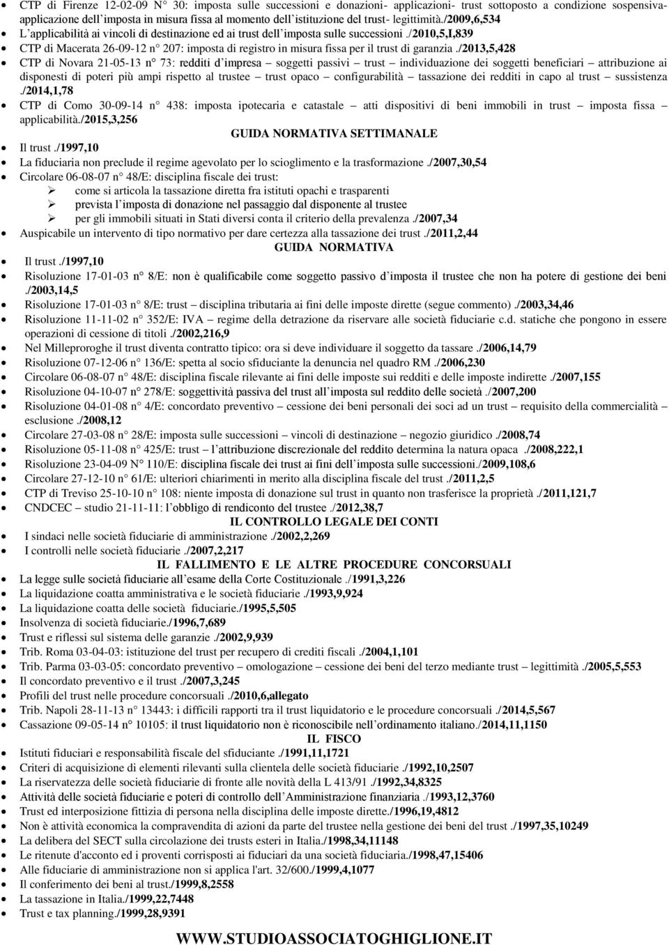 /2010,5,i,839 CTP di Macerata 26-09-12 n 207: imposta di registro in misura fissa per il trust di garanzia.