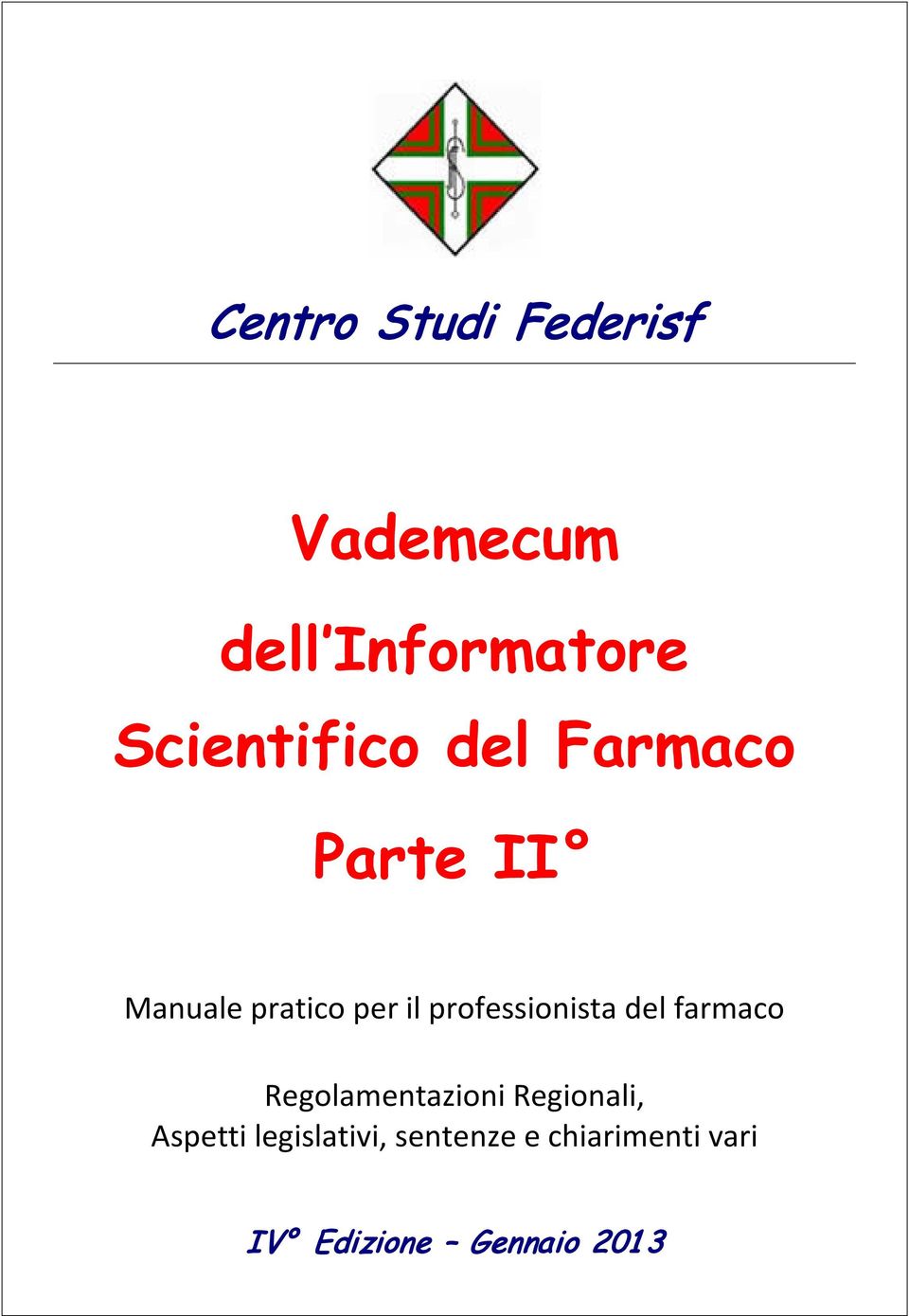 professionista del farmaco Regolamentazioni Regionali,