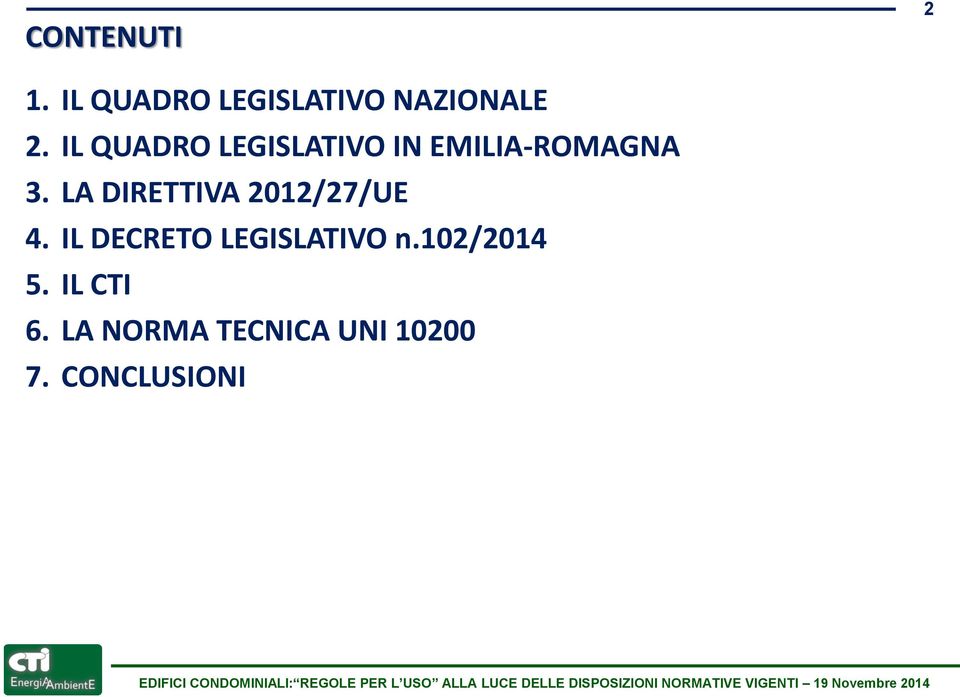 LA DIRETTIVA 2012/27/UE 4. IL DECRETO LEGISLATIVO n.