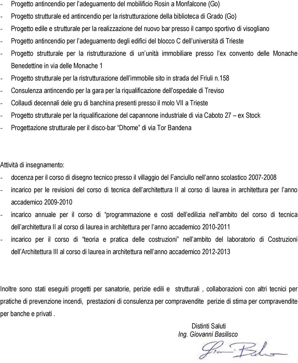 strutturale per la ristrutturazione di un unità immobiliare presso l ex convento delle Monache Benedettine in via delle Monache 1 - Progetto strutturale per la ristrutturazione dell immobile sito in