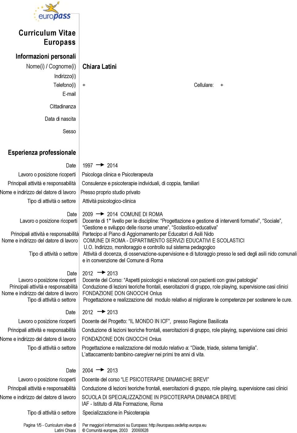 Docente di 1 livello per le discipline: Progettazione e gestione di interventi formativi, Sociale, Gestione e sviluppo delle risorse umane, Scolastico-educativa Partecipo al Piano di Aggiornamento