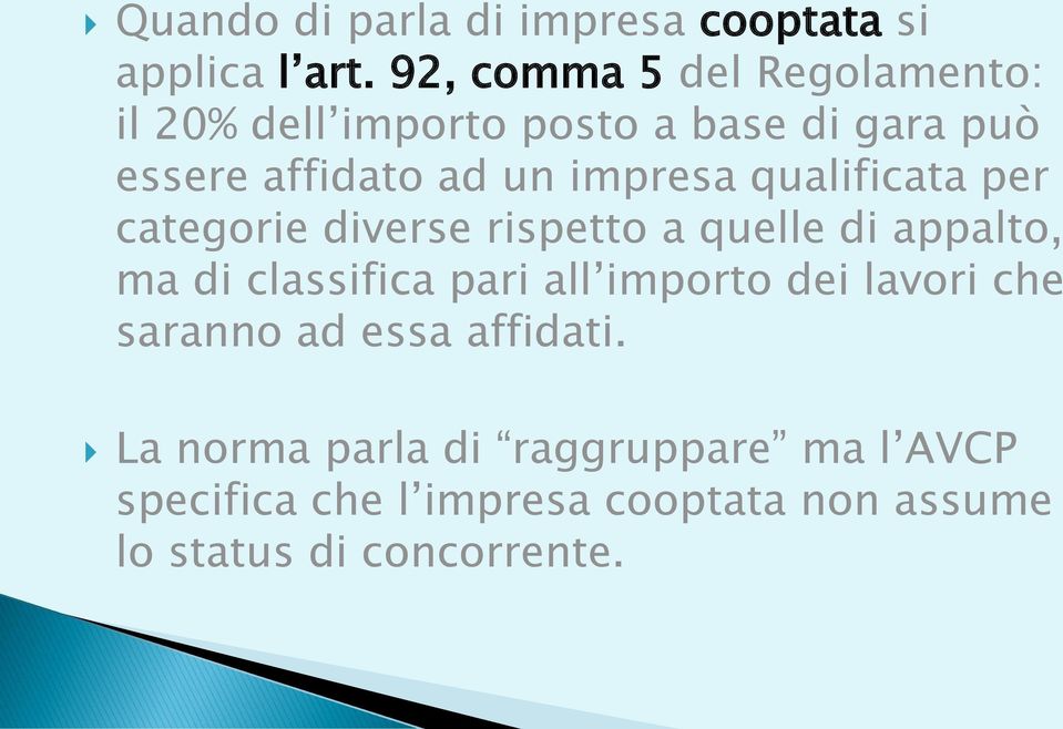 impresa qualificata per categorie diverse rispetto a quelle di appalto, ma di classifica pari all