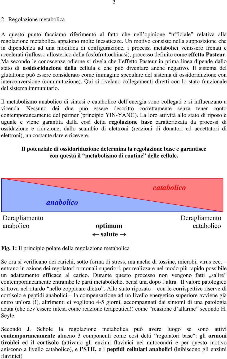 processo definito come effetto Pasteur.