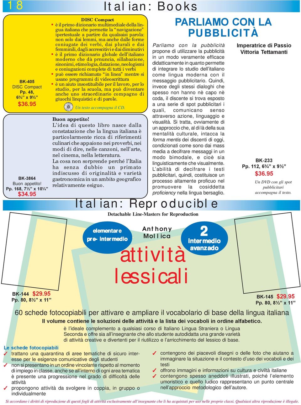 coniugate dei verbi, dai plurali e dai femminili, dagli accrescitivi e dai diminutivi è il primo dizionario globale dell italiano moderno che dà prnuncia, sillabazione, sinonimi, etimologia,