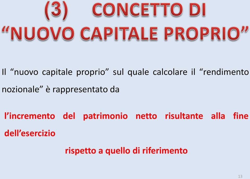 incremento del patrimonio netto risultante alla