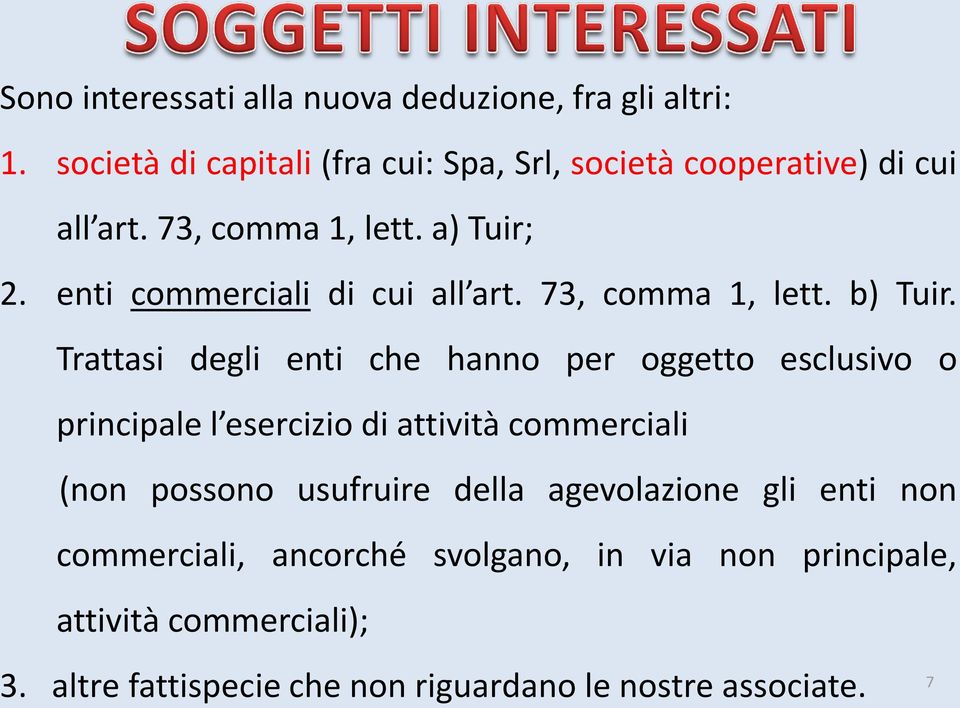 enti commerciali di cui all art. 73, comma 1, lett. b) Tuir.