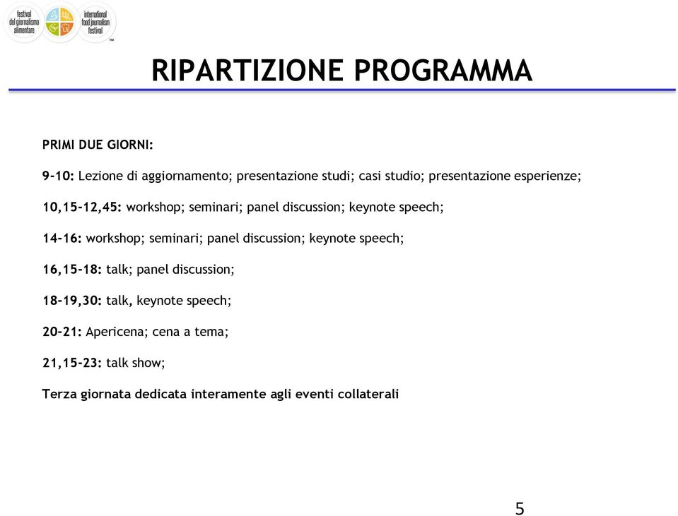 seminari; panel discussion; keynote speech; 16,15-18: talk; panel discussion; 18-19,30: talk, keynote speech;