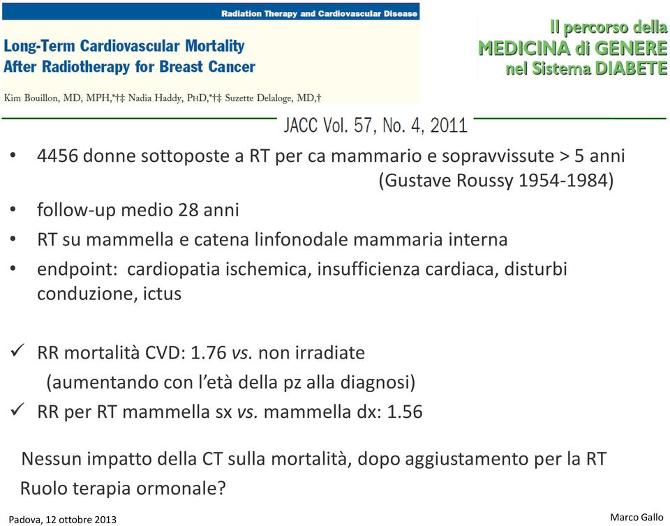 conduzione, ictus RR mortalità CVD: 1.76 vs.