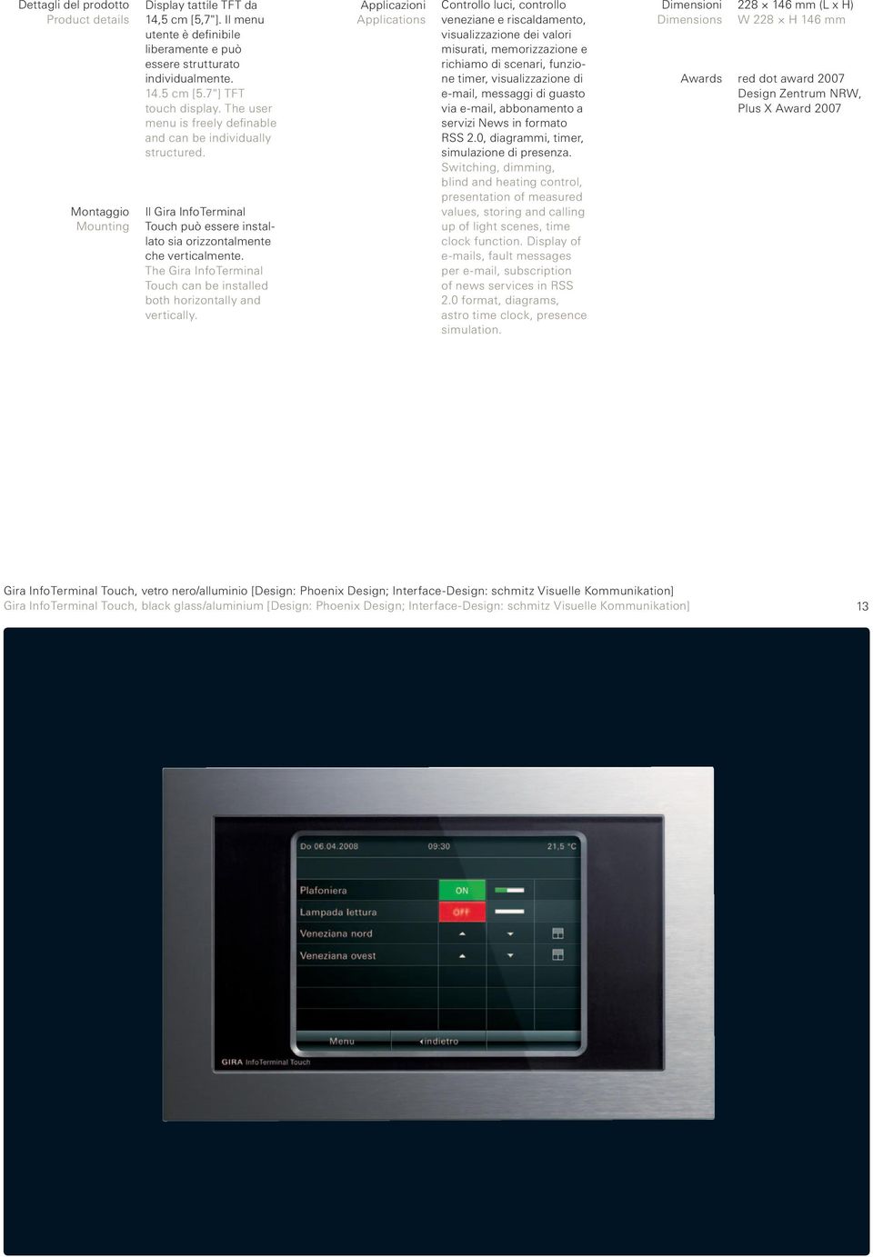 The Gira Info Terminal Touch can be installed both horizontally and vertically.