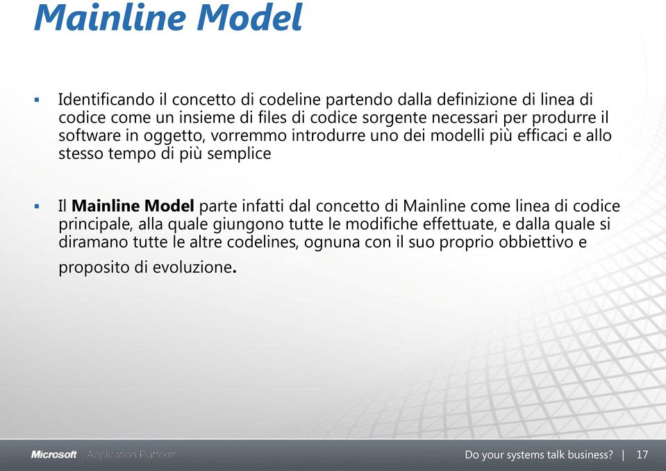 Il Mainline Model parte infatti dal concetto di Mainline come linea di codice principale, alla quale giungono tutte le modifiche effettuate,