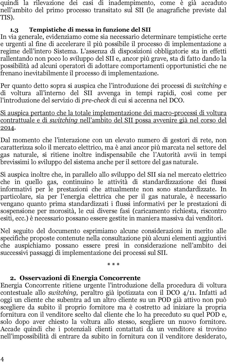 implementazione a regime dell intero Sistema.