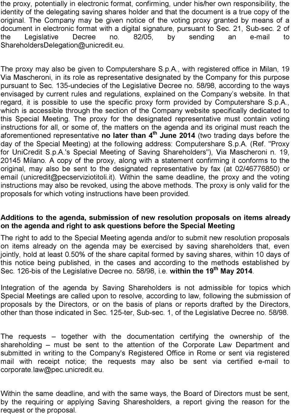 82/05, by sending an e-mail to ShareholdersDelegation@unicredit.eu. The proxy may also be given to Computershare S.p.A.