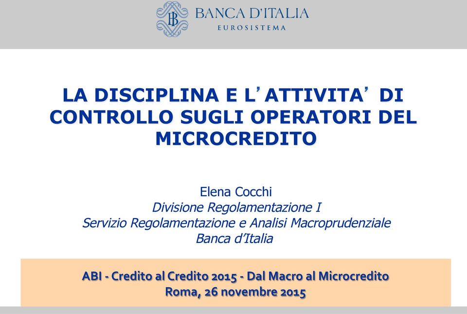 Regolamentazione e Analisi Macroprudenziale Banca d Italia ABI -