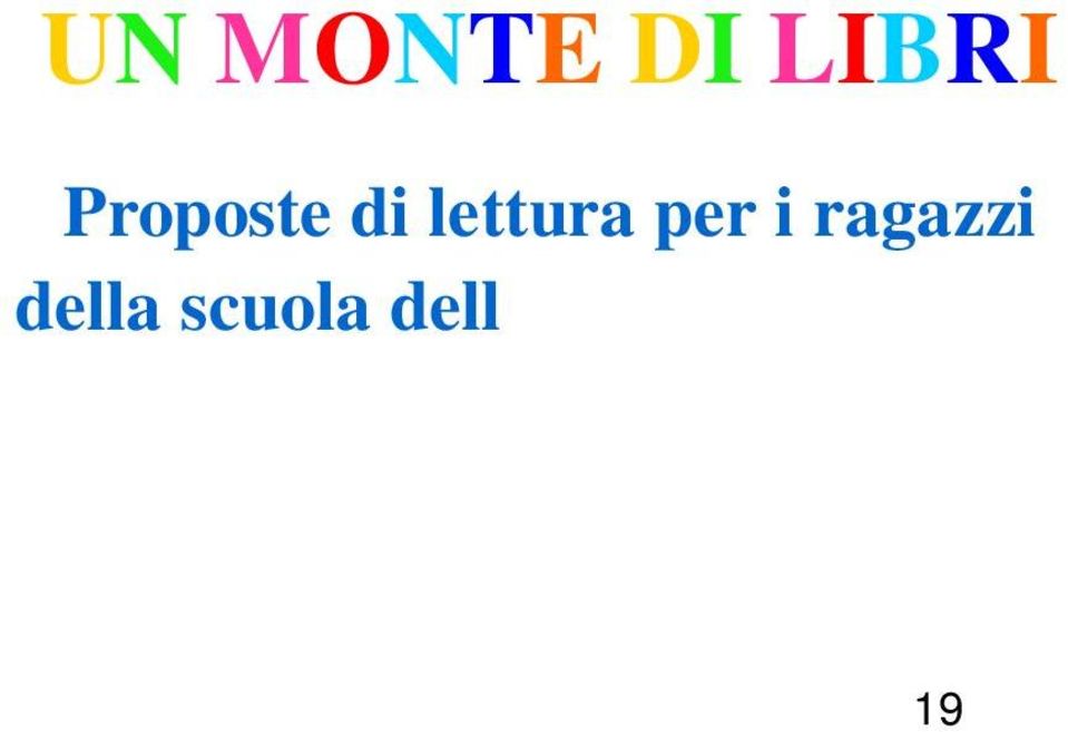 In arrivo tanti libri nuovi, selezionati dalle bibliografie dei progetti più prestigiosi: Nati per Leggere Libernauta Un Monte di Libri Venite a scoprire nelle biblioteche di Scarperia e San Piero le