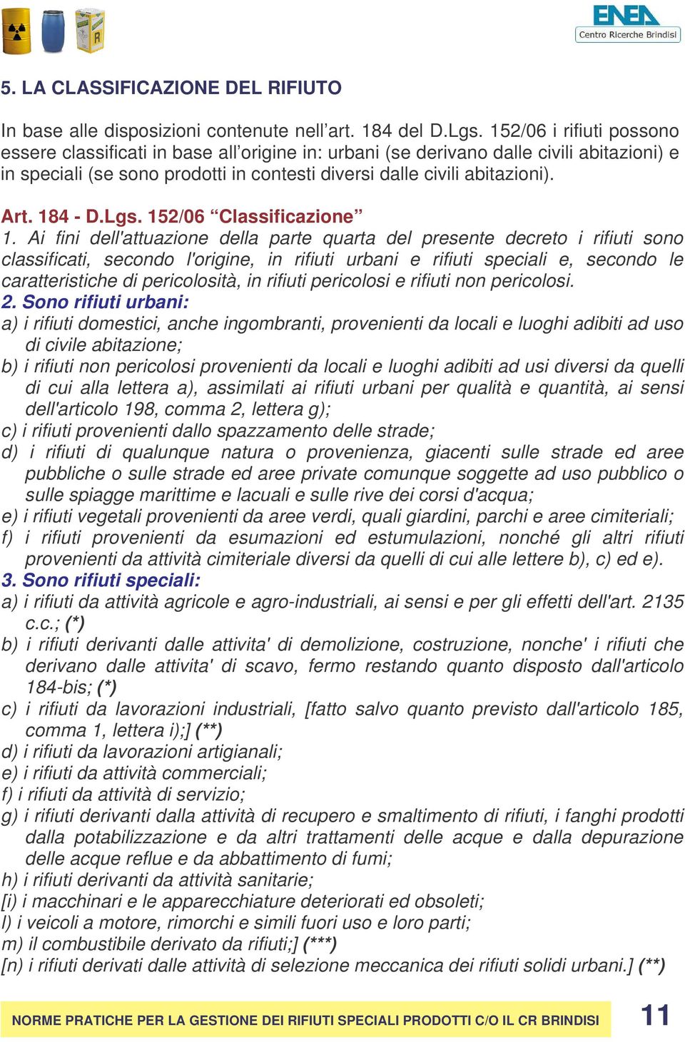 184 - D.Lgs. 152/06 Classificazione 1.