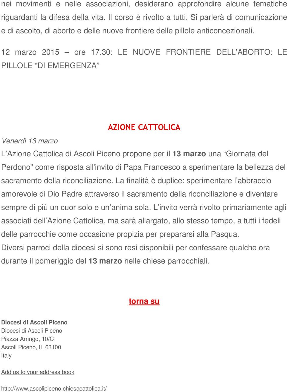 30: LE NUOVE FRONTIERE DELL ABORTO: LE PILLOLE DI EMERGENZA AZIONE CATTOLICA Venerdì 13 marzo L Azione Cattolica di Ascoli Piceno propone per il 13 marzo una Giornata del Perdono come risposta