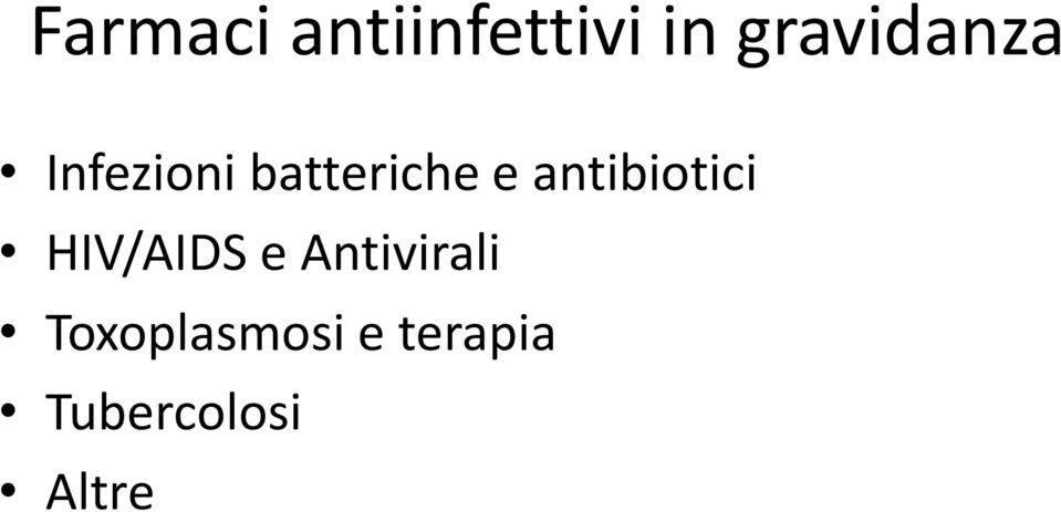 antibiotici HIV/AIDS e Antivirali