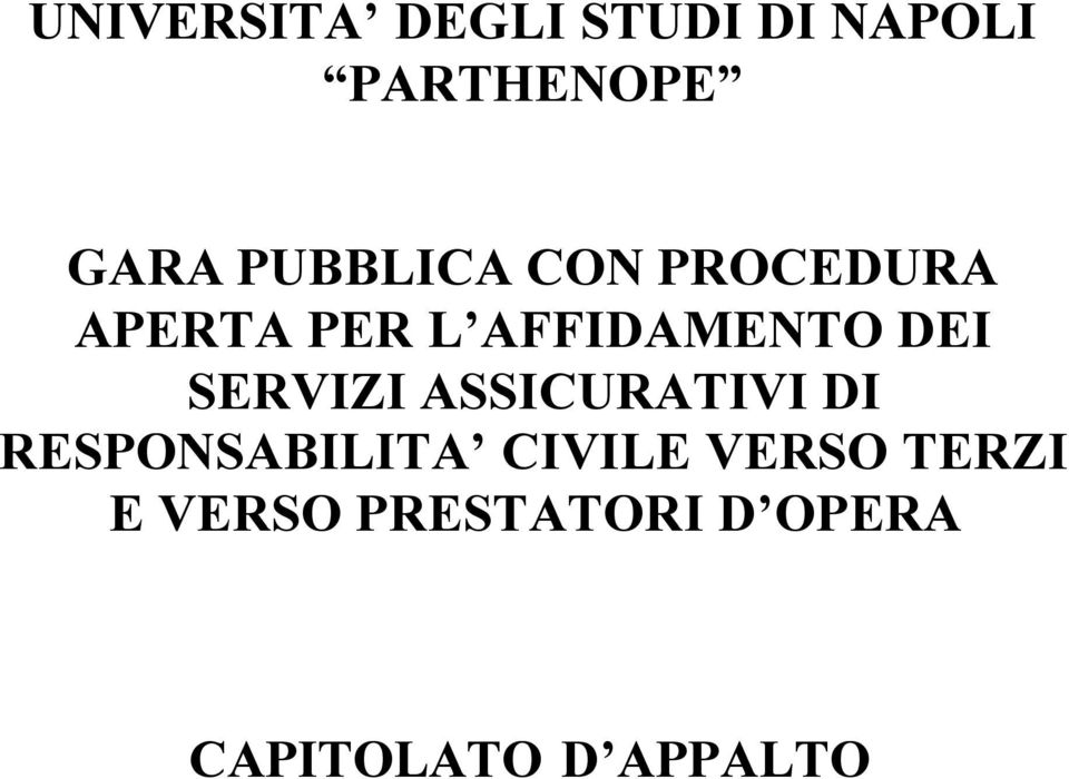 SERVIZI ASSICURATIVI DI RESPONSABILITA CIVILE VERSO