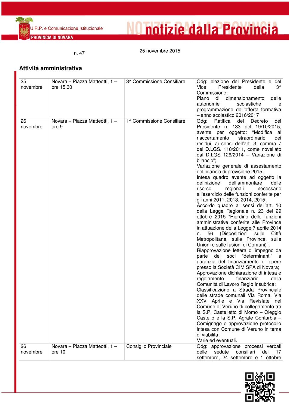 autonomie scolastiche e programmazione dell offerta formativa anno scolastico 2016/2017 1^ Commissione Consiliare Odg: Ratifica del Decreto del Presidente n.