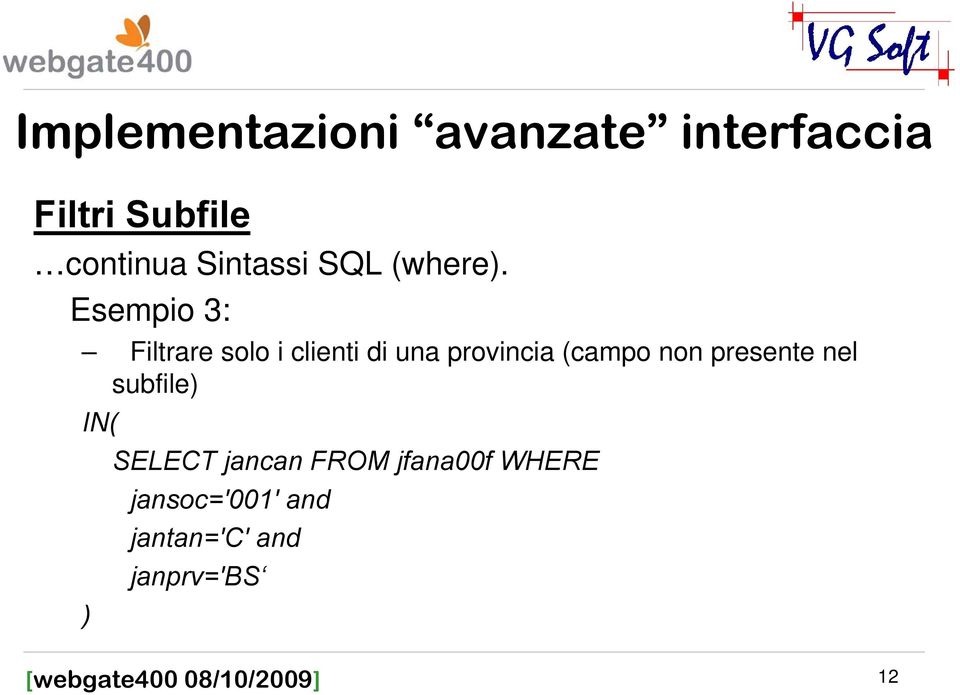 Esempio 3: Filtrare solo i clienti di una provincia (campo non