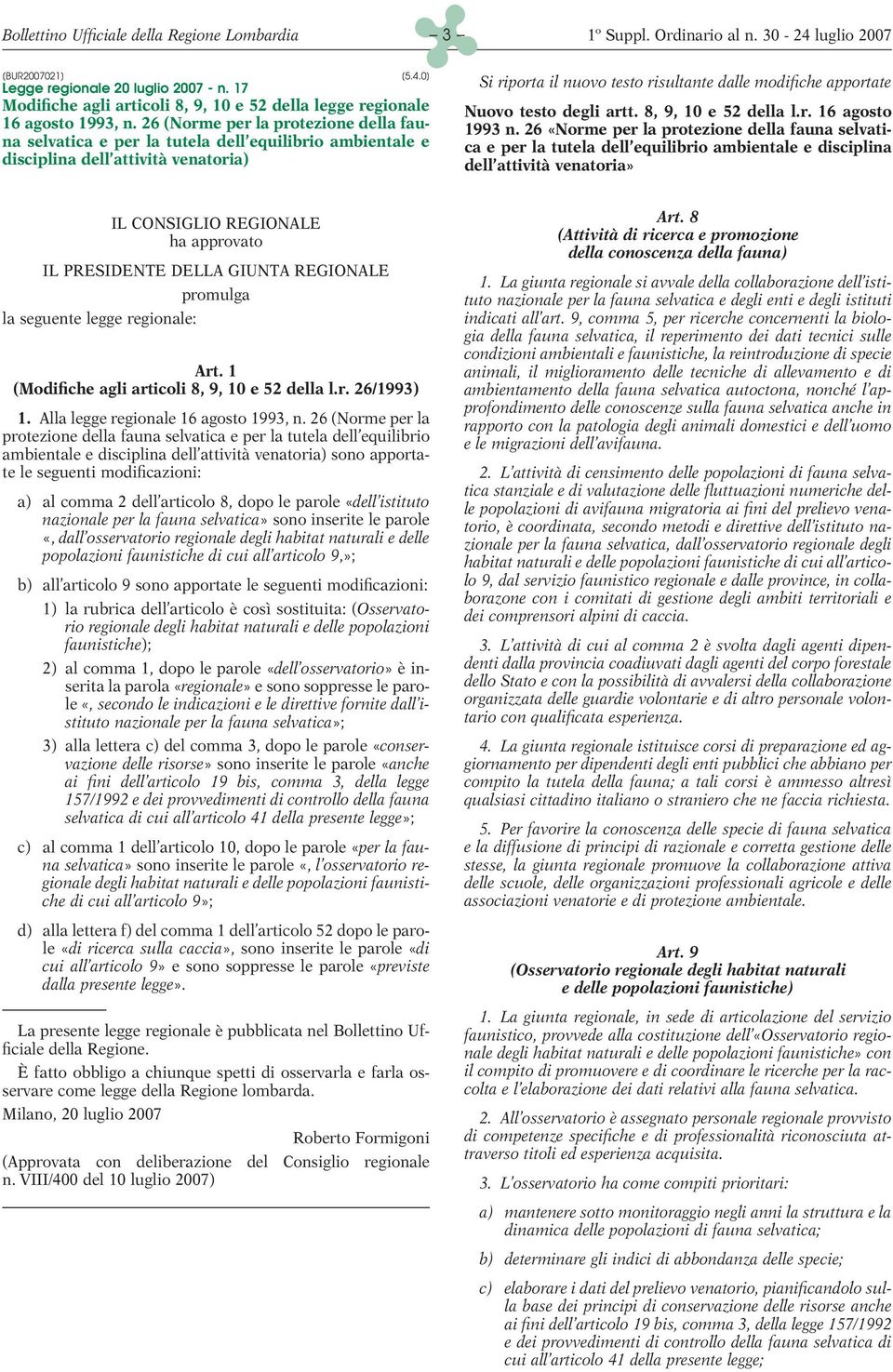 26 (Norme per la protezione della fauna selvatica e per la tutela dell equilibrio ambientale e ca e per la tutela dell equilibrio ambientale e disciplina 1993 n.