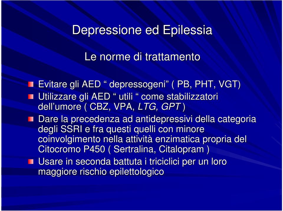 categoria degli SSRI e fra questi quelli con minore coinvolgimento nella attività enzimatica propria del