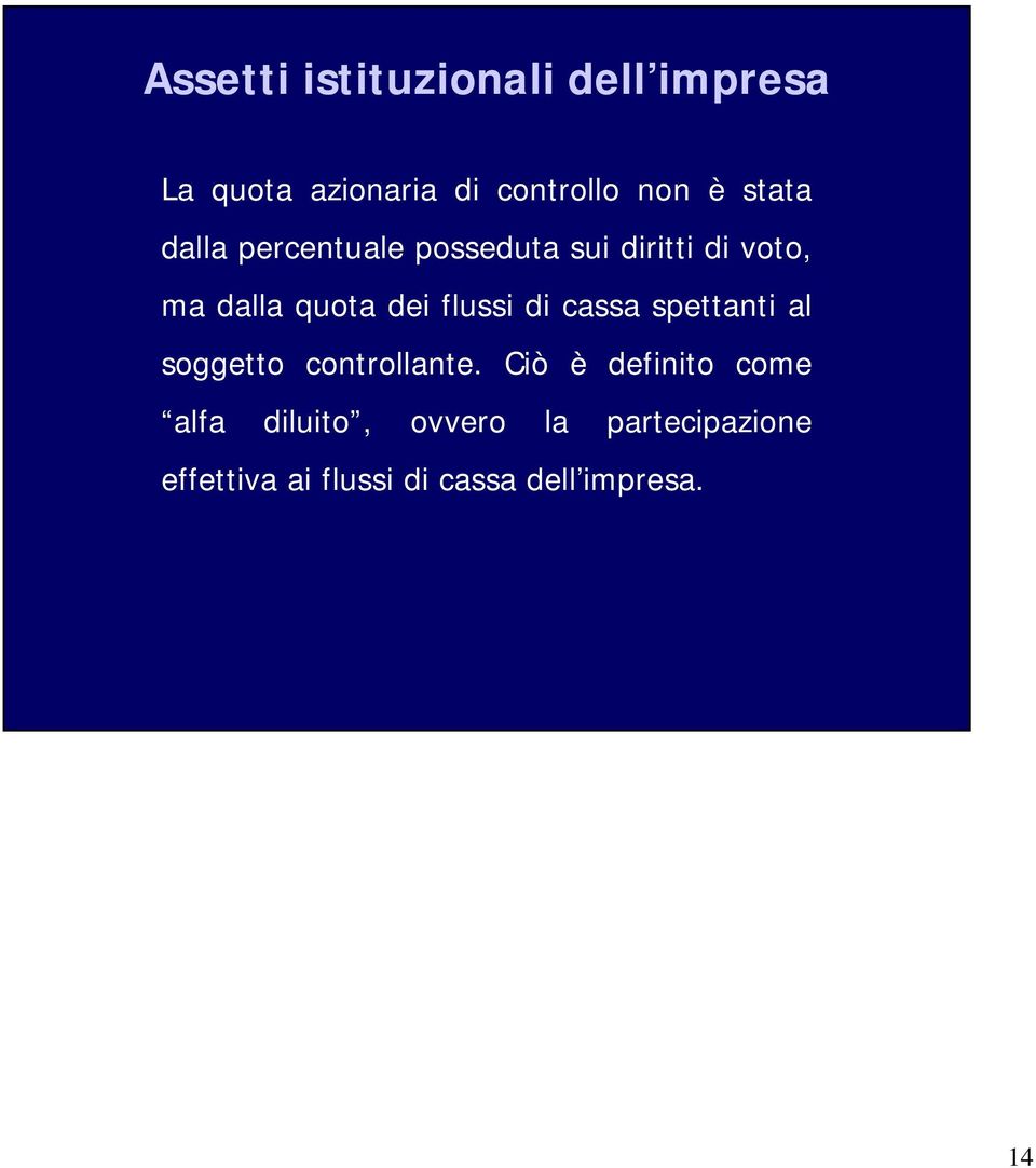 flussi di cassa spettanti al soggetto controllante.