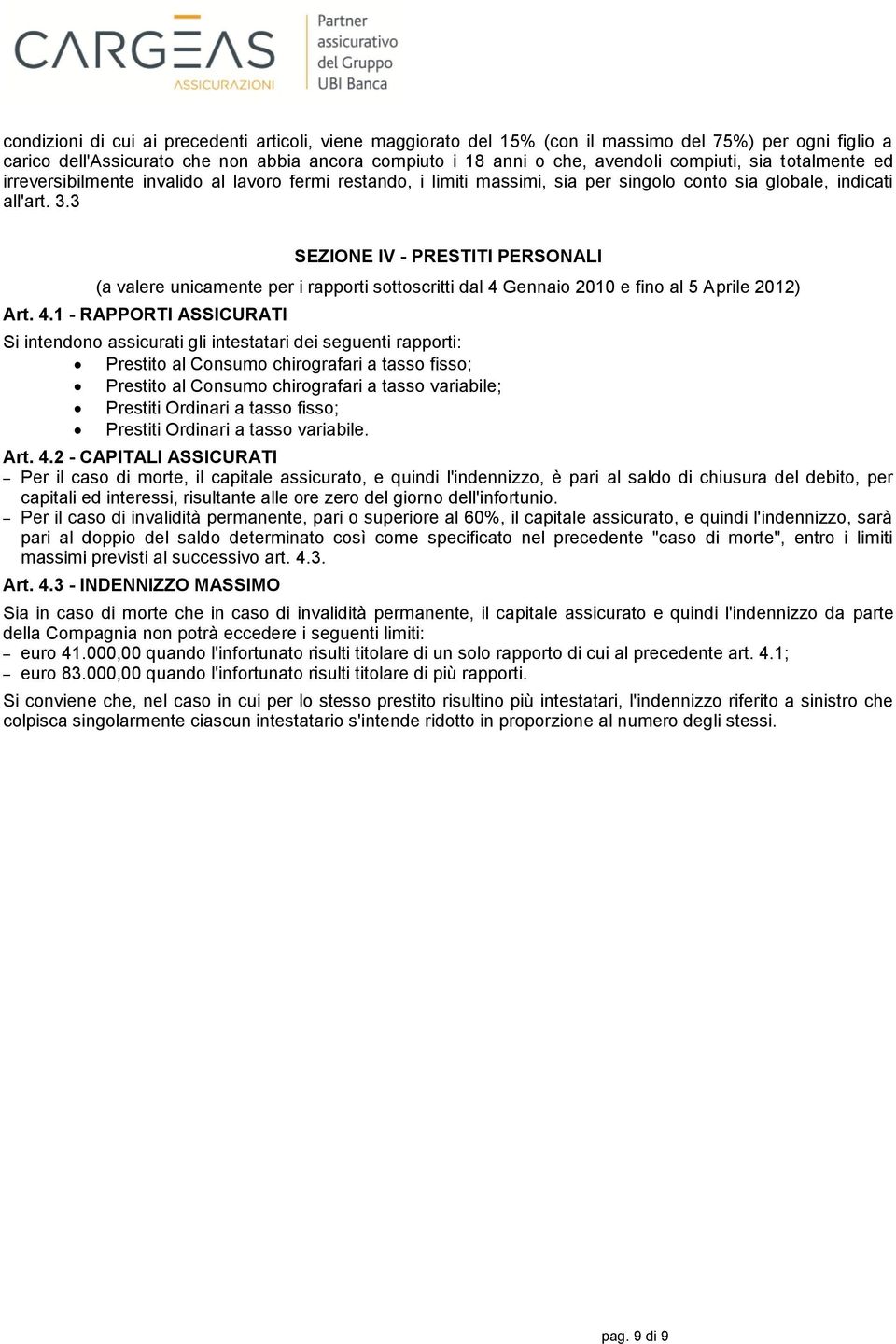 3 SEZIONE IV - PRESTITI PERSONALI (a valere unicamente per i rapporti sottoscritti dal 4 