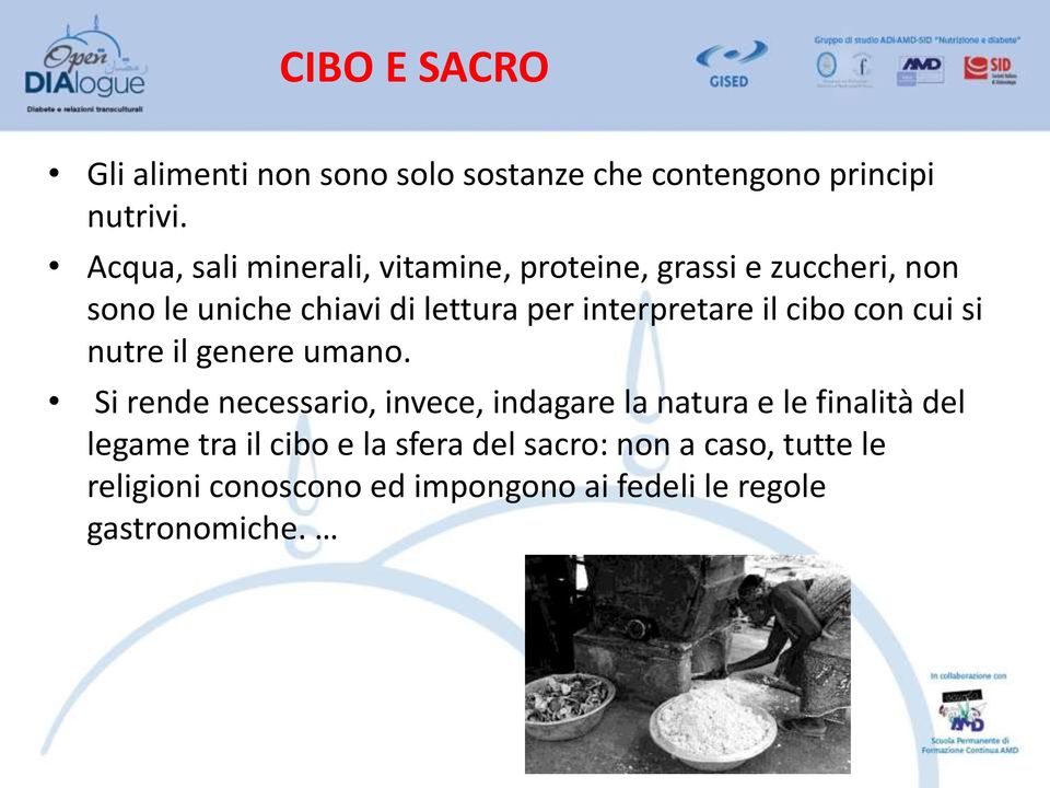 interpretare il cibo con cui si nutre il genere umano.