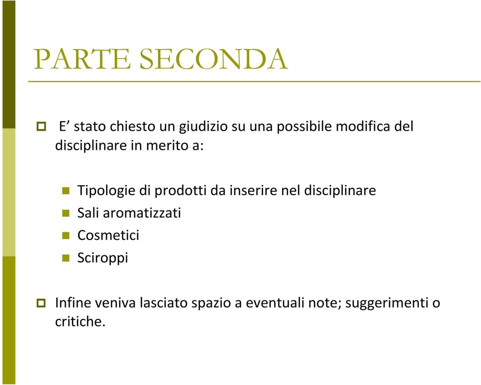 inserire nel disciplinare Sali aromatizzati Cosmetici Sciroppi