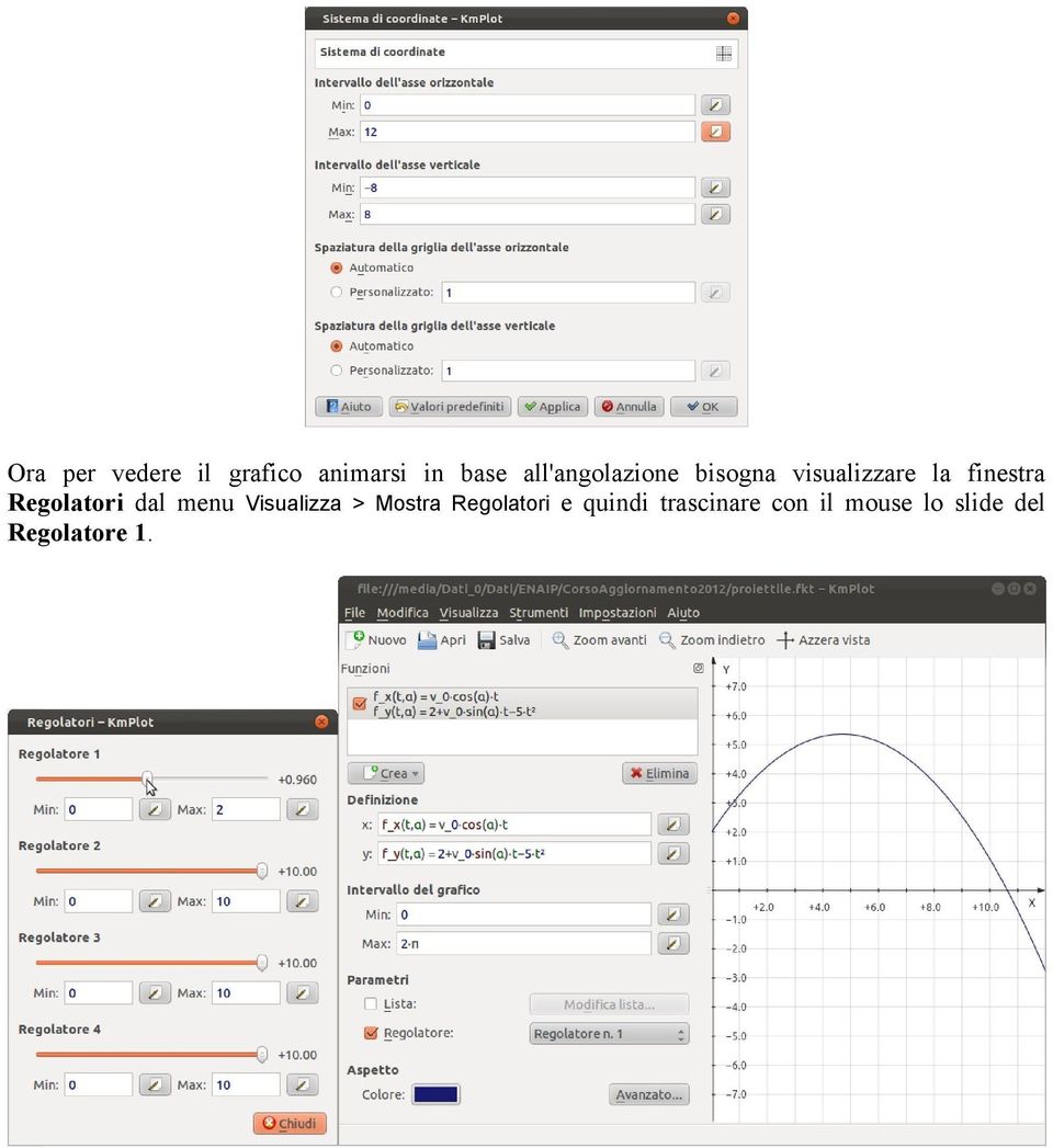 Regolatori dal menu Visualizza > Mostra Regolatori