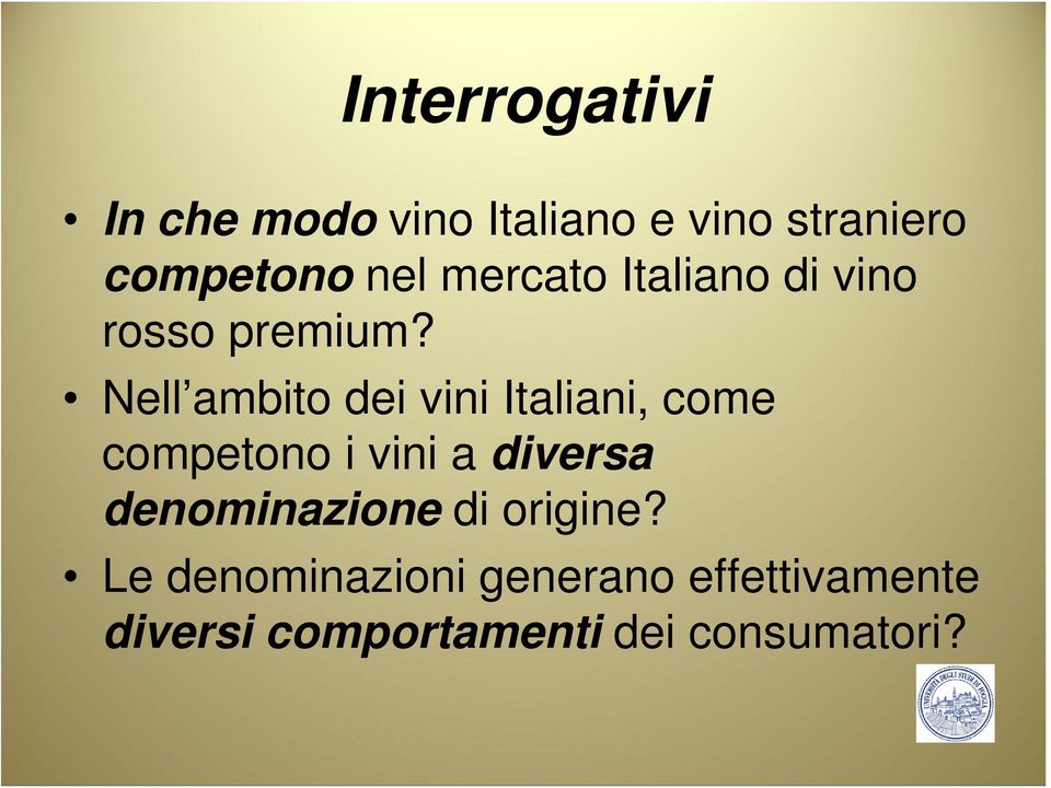 Nell ambito dei vini Italiani, come competono i vini a diversa