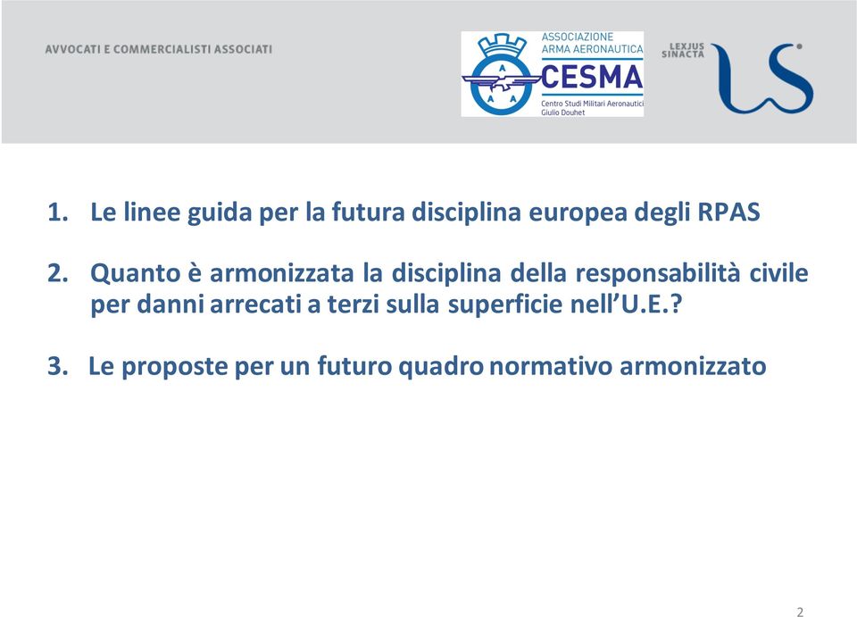 Quanto è armonizzata la disciplina della responsabilità