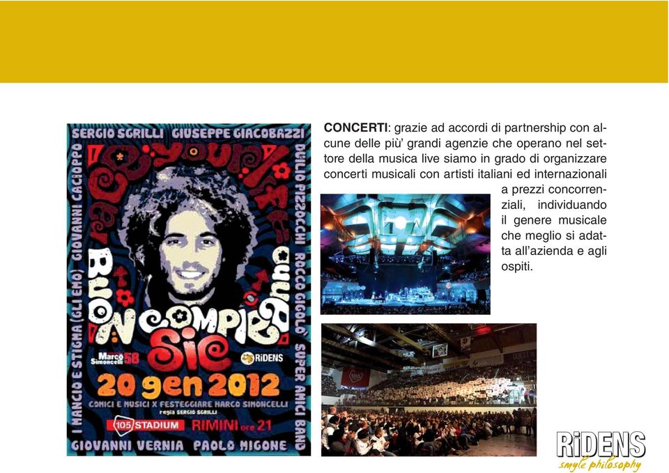 organizzare concerti musicali con artisti italiani ed internazionali a prezzi