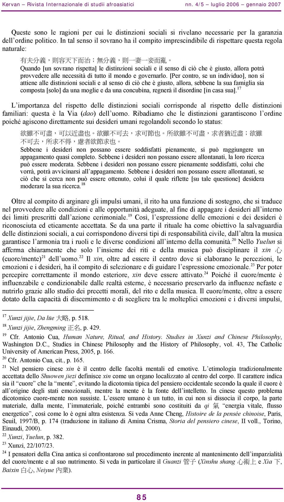 di ciò che è giusto, allora potrà provvedere alle necessità di tutto il mondo e governarlo.