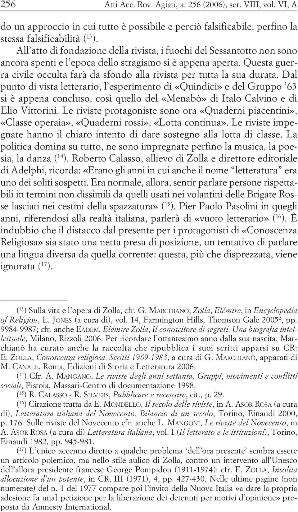 Questa guerra civile occulta farà da sfondo alla rivista per tutta la sua durata.