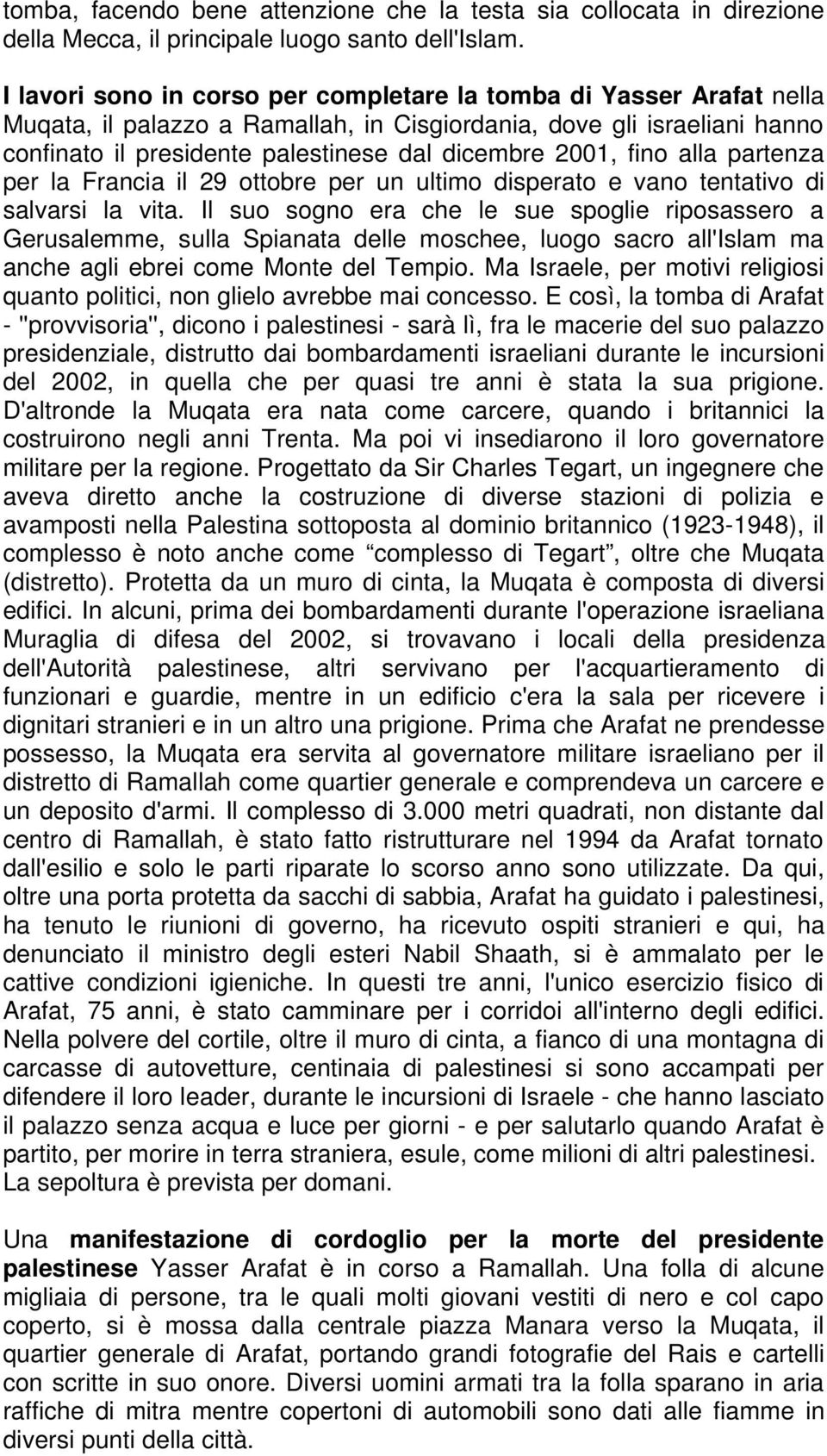 fino alla partenza per la Francia il 29 ottobre per un ultimo disperato e vano tentativo di salvarsi la vita.