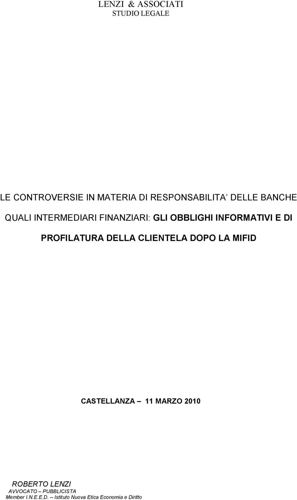 DELLA CLIENTELA DOPO LA MIFID CASTELLANZA 11 MARZO 2010 ROBERTO LENZI