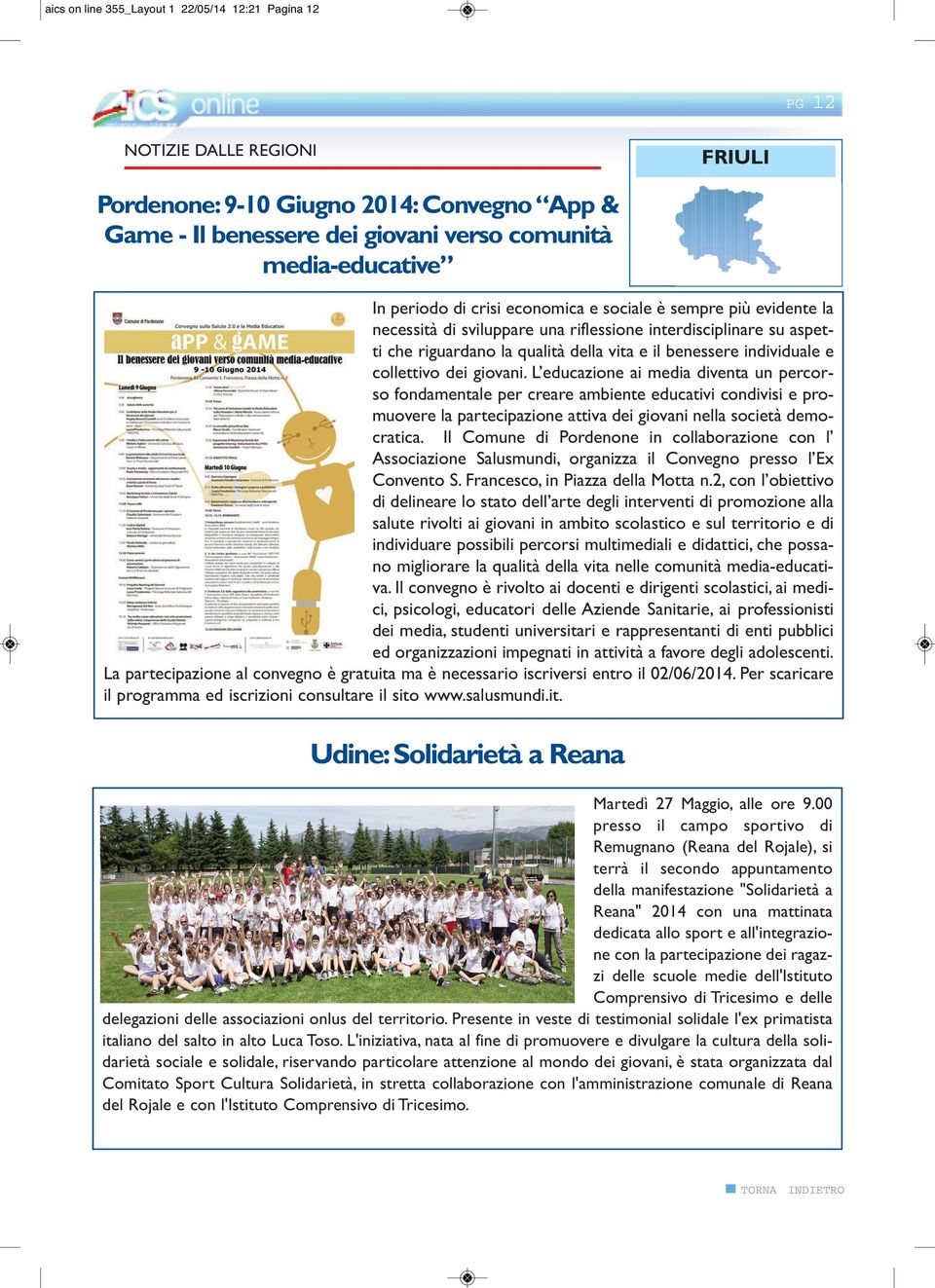 collettivo dei giovani. L educazione ai media diventa un percorso fondamentale per creare ambiente educativi condivisi e promuovere la partecipazione attiva dei giovani nella società democratica.