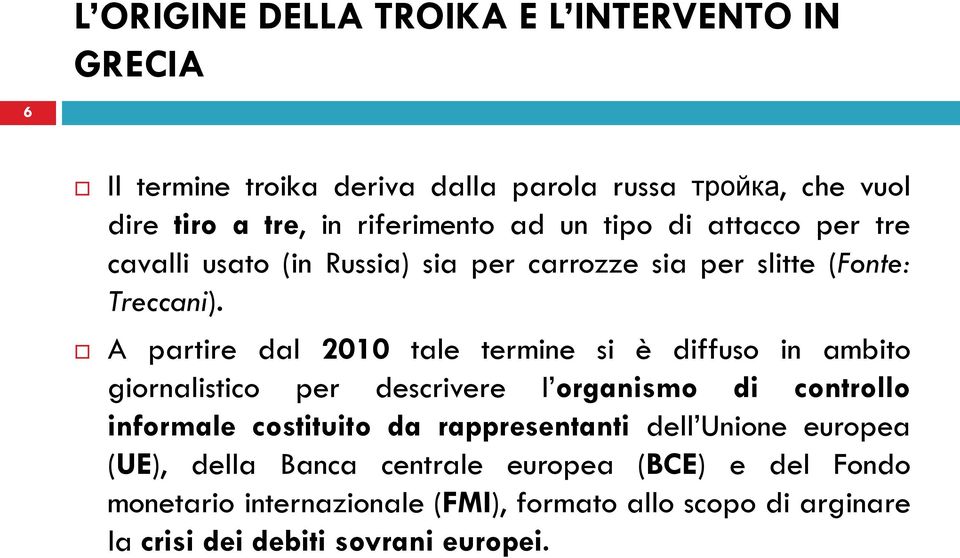 A partire dal 2010 tale termine si è diffuso in ambito giornalistico per descrivere l organismo di controllo informale costituito da