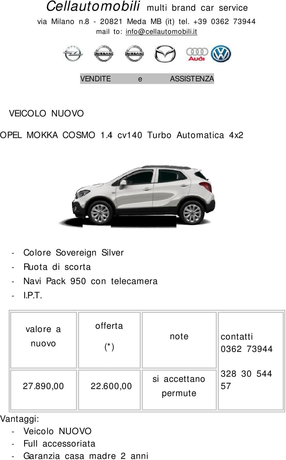 4 cv140 Turbo Automatica 4x2 - Colore Sovereign Silver - Ruota di scorta - Navi Pack 950 con telecamera - I.P.T. valore a nuovo offerta (*) note contatti 0362 73944 27.