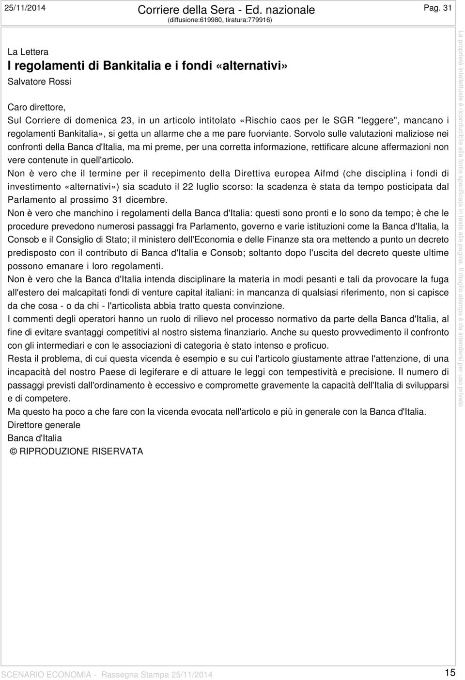 caos per le SGR "leggere", mancano i regolamenti Bankitalia», si getta un allarme che a me pare fuorviante.