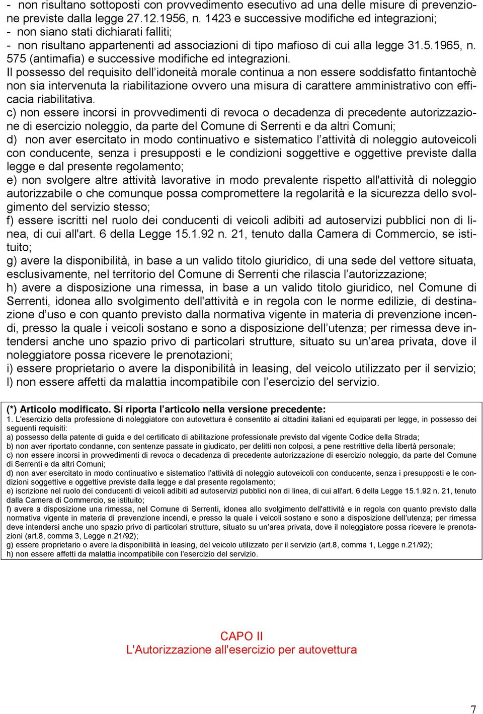 575 (antimafia) e successive modifiche ed integrazioni.