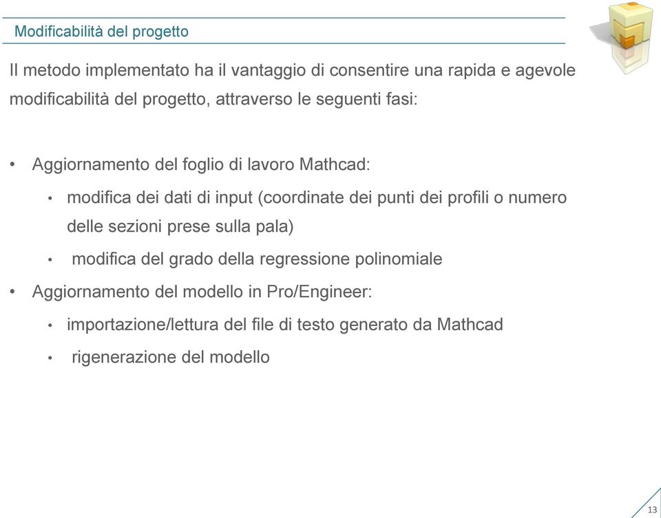 dei punti dei profili o numero delle sezioni prese sulla pala) modifica del grado della regressione polinomiale