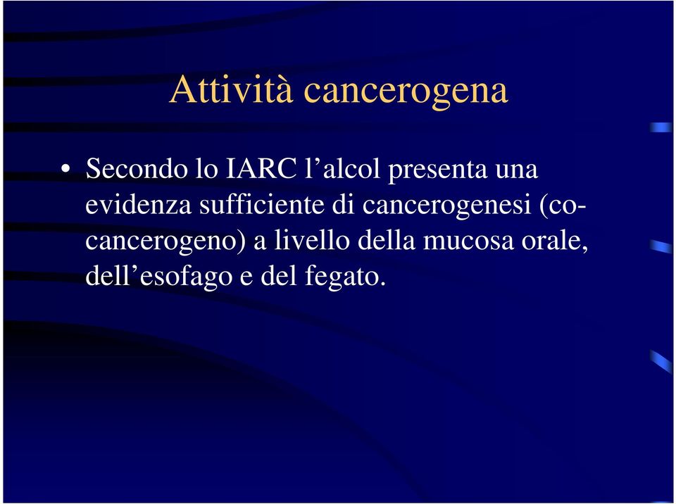 cancerogenesi (co- cancerogeno) a livello